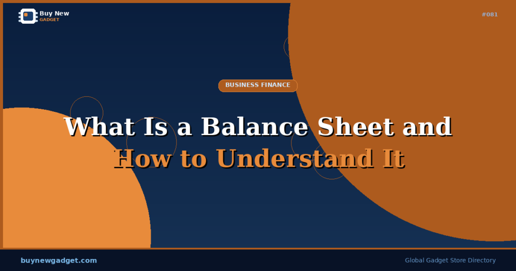 What Is a Balance Sheet and How to Understand It