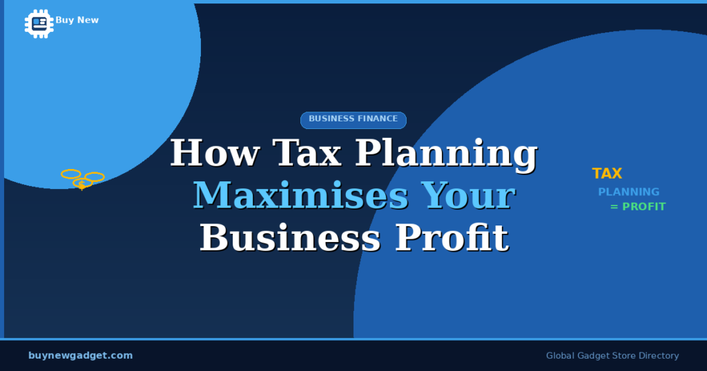 How Tax Planning Plays a Role in Maximising Business Profit