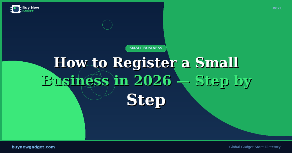 How to Register a Small Business in 2026 — Step by Step
