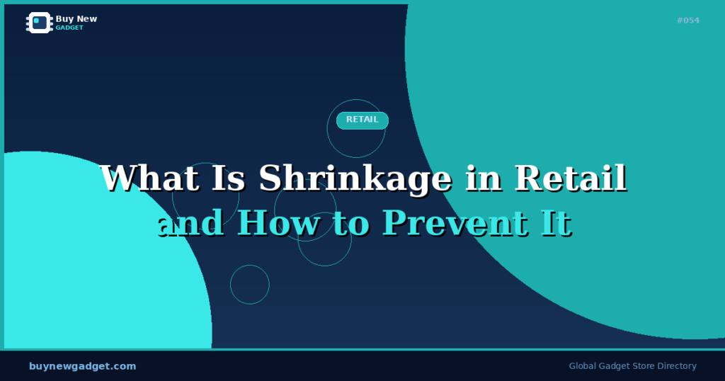 What Is Shrinkage in Retail and How to Prevent It
