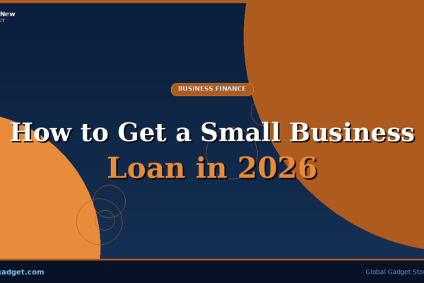 How to Get a Small Business Loan in 2026