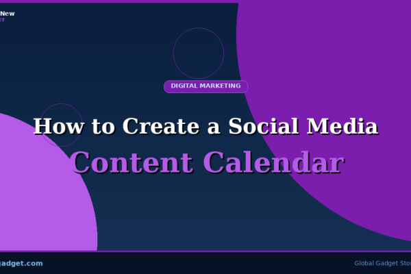 How to Create a Social Media Content Calendar