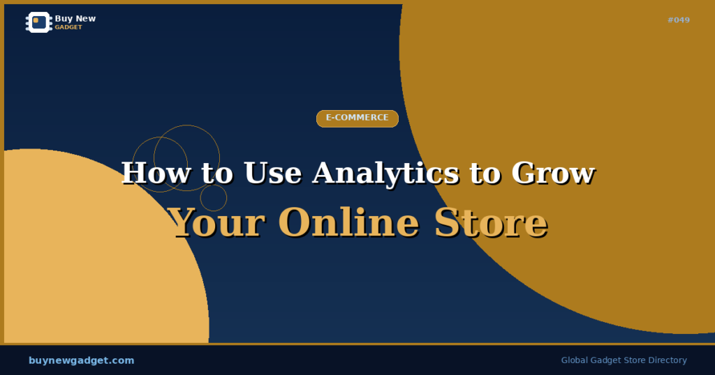 How to Use Analytics to Grow Your Online Store