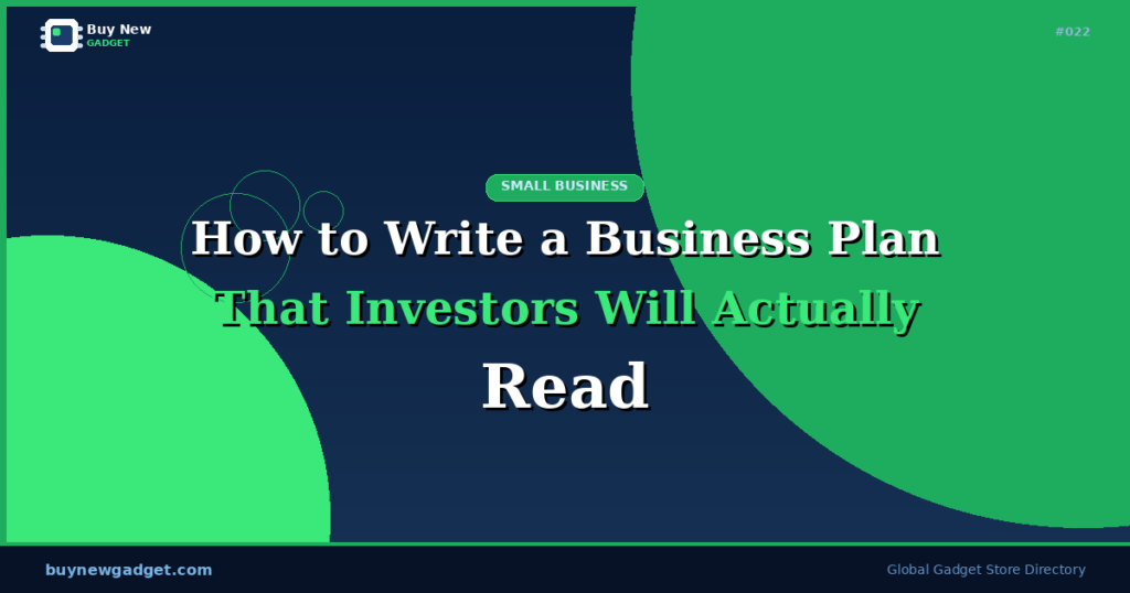 How to Write a Business Plan That Investors Will Actually Read